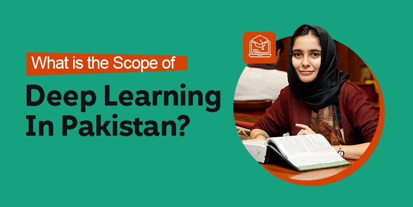 What is the Scope of Deep Learning in Pakistan